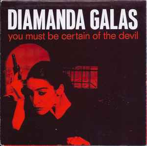 You Must Be Certain Of The Devil - Diamanda Galas