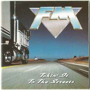 FM – Takin' It To The Streets (1991, CD) - Discogs