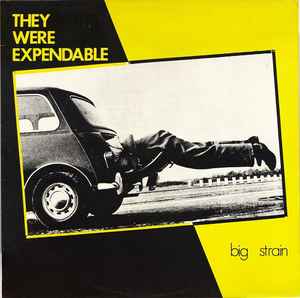 Big Strain - They Were Expendable