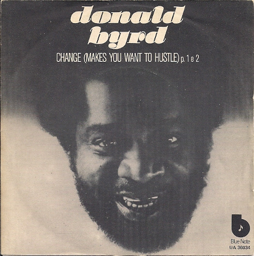 Donald Byrd – Change (Makes You Want To Hustle) (1976, Vinyl