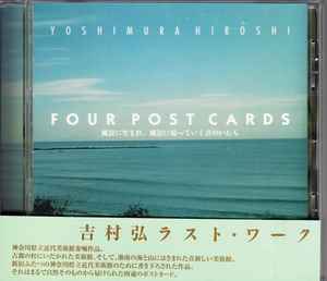 Yoshimura Hiroshi – Four Post Cards (2004, CD) - Discogs