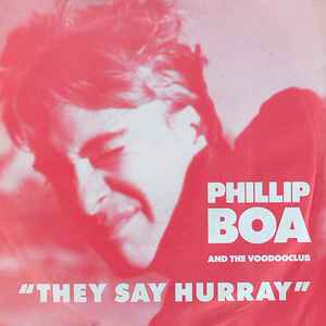 They Say Hurray - Phillip Boa And The Voodooclub