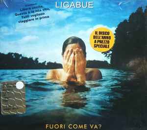 Luciano Ligabue - Fuori Come Va?
