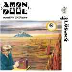 Amon Düül With Special Guest Robert Calvert – Die Lösung (1989