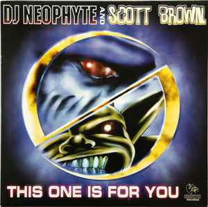 This One Is For You - DJ Neophyte And Scott Brown