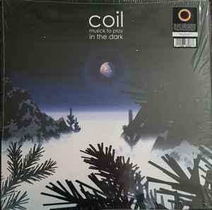 Musick To Play In The Dark - Coil