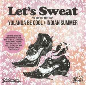 Yolanda Be Cool - Let's Sweat - Volume One album cover