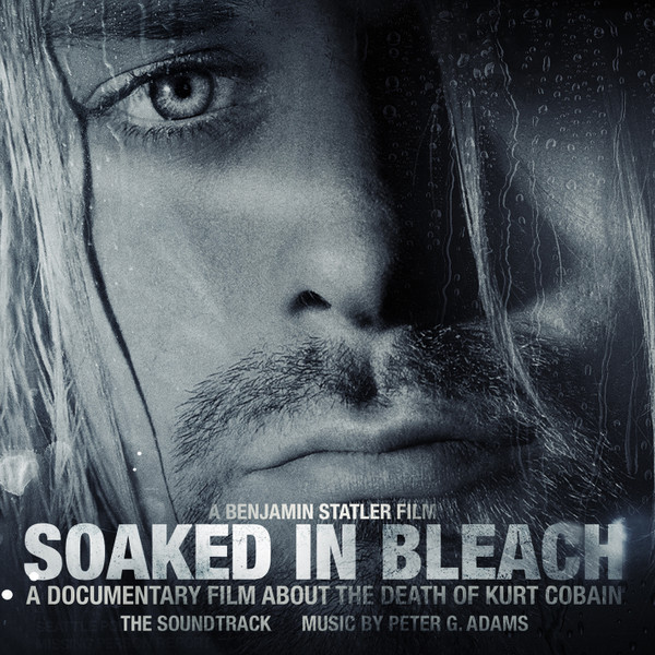 last ned album Peter G Adams - Soaked In Bleach The Soundtrack