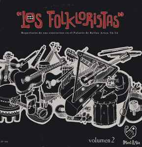 Los Folkloristas - Volumen 2: Repertorio De Sus Conciertos En El Palacio De Bellas Artes 72-73 Album-Cover