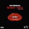 SouthfieldG - Wont Tell