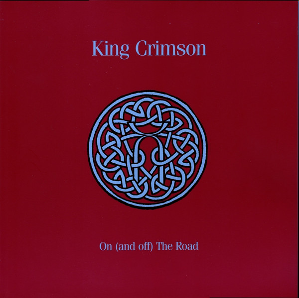 King Crimson – On (And Off) The Road (2016, Box Set) - Discogs