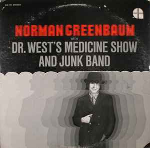Norman Greenbaum - Norman Greenbaum With Dr. West's Medicine Show And Junk Band album cover