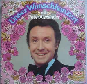 Unser Wunschkonzert Mit Peter Alexander (Vinyl, LP, Compilation) for sale