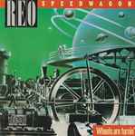 REO Speedwagon – Wheels Are Turnin' (1984