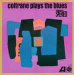 Cover of Coltrane Plays The Blues, 1976, Vinyl