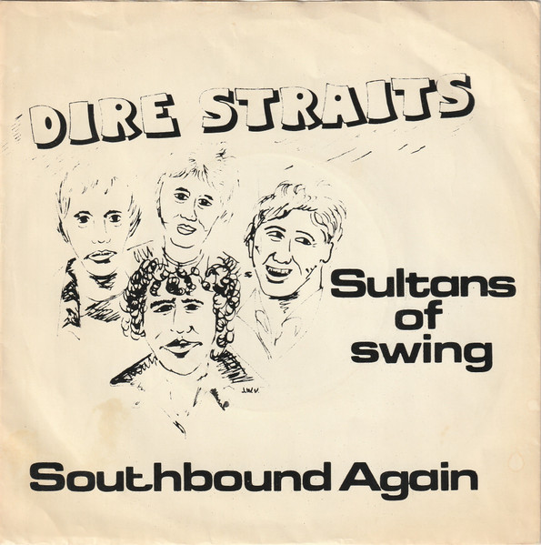 Dire Straits – Sultans Of Swing / Southbound Again (1978, Vinyl) - Discogs
