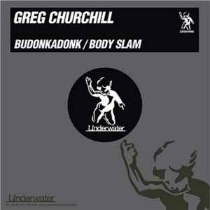 Greg Churchill - Budonkadonk / Body Slam  album cover