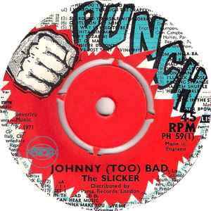 The Slicker – Johnny (Too) Bad (1971, Vinyl) - Discogs