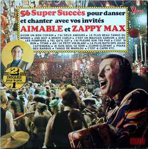 Aimable Et Zappy Max 56 Super Succ s Pour Danser Et Chanter Avec