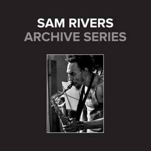 Sam Rivers – Archive Series (2023, Vinyl) - Discogs