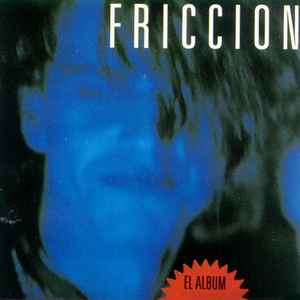 Fricción - El Album