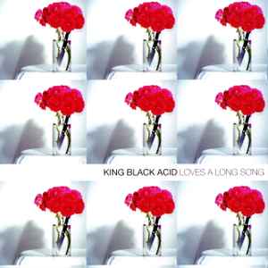 King Black Acid - Loves A Long Song album cover