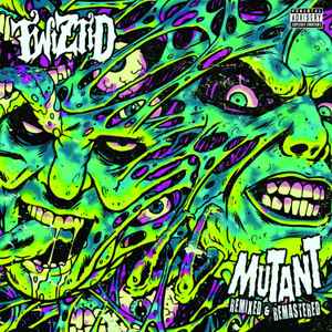Twiztid - Mutant: Remixed & Remastered