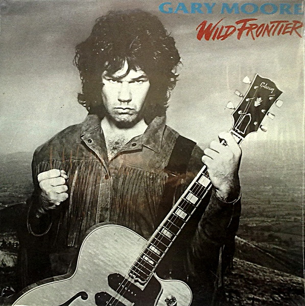 Gary Moore – Wild Frontier (1987, Vinyl) - Discogs