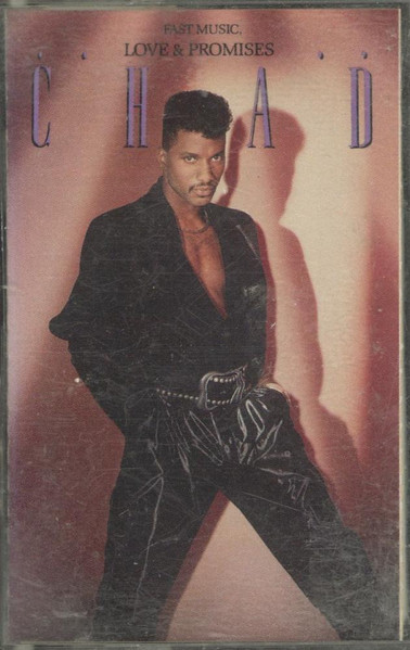 Chad – Fast Music, Love & Promises (1987, Cassette) - Discogs