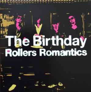 The Birthday – Rollers Romantics (2006, Vinyl) - Discogs