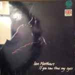 Iain Matthews - If You Saw Thro' My Eyes | Releases | Discogs