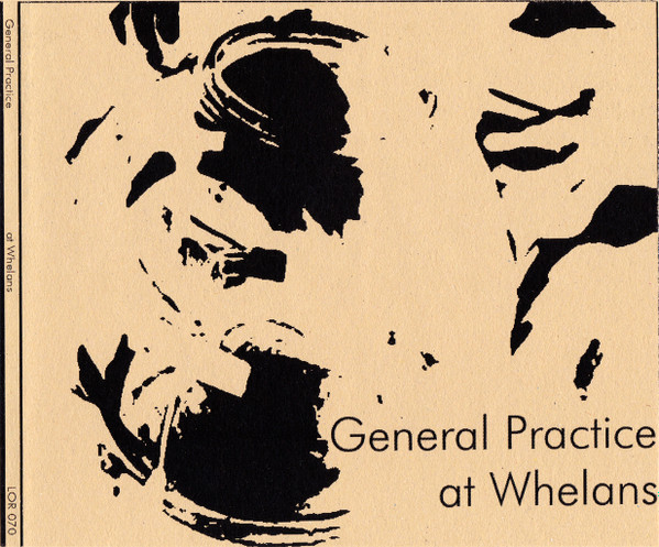 lataa albumi General Practice - At Whelans