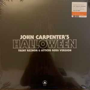 John Carpenter’s Halloween - Trent Reznor & Atticus Ross / John Carpenter