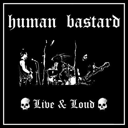 ladda ner album Human Bastard - Live And Loud