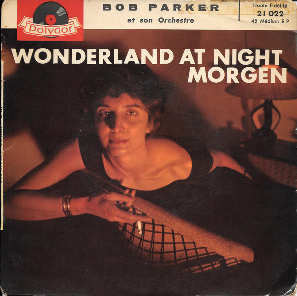baixar álbum Bob Parker Et Son Orchestre - Wonderland At Night Morgen