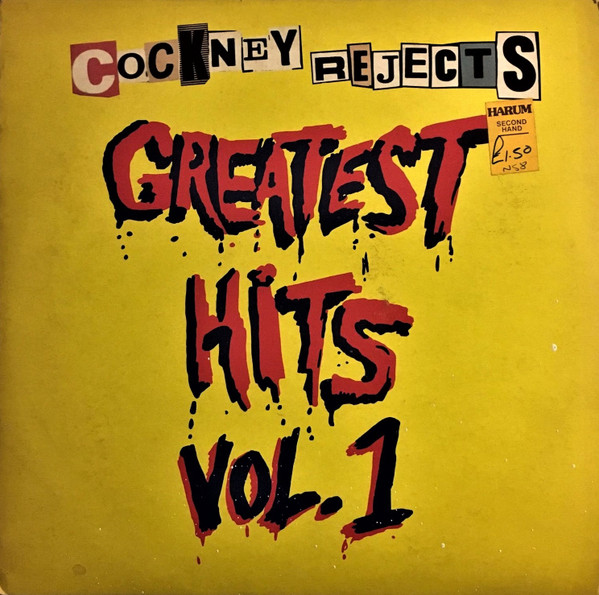 Cockney Rejects - Greatest Hits Vol. 1 | Releases | Discogs