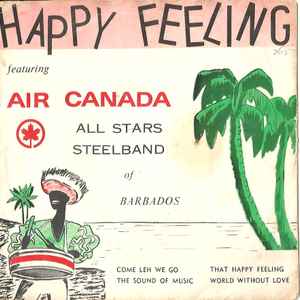The Air Canada Steel Band* - Happy Feeling