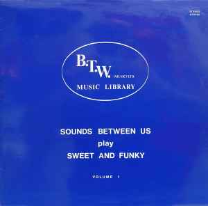 Sweet And Funky Volume 1 - Sounds Between Us