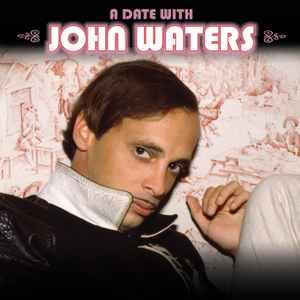 Various - A Date With John Waters