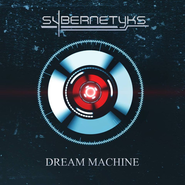 baixar álbum Sybernetyks - Dream Machine