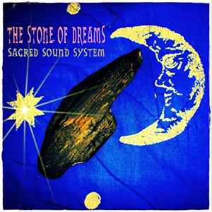 Sacred Sound System (2) - The Stone Of Dreams album cover