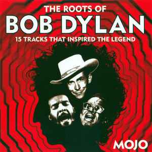The Roots Of Bob Dylan - Various