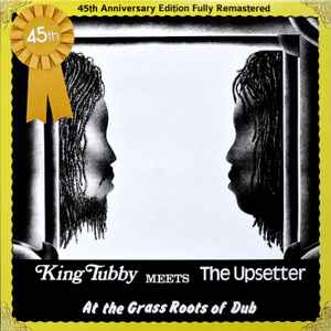 King Tubby - At The Grass Roots Of Dub album cover