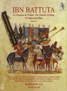 Ibn Battuta, Le Voyageur De L'Islam = The Traveler Of Islam = El Viajero Del Islam, 1304-1377 - Hespèrion XXI, Jordi Savall