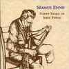 Séamus Ennis* - Forty Years Of Irish Piping