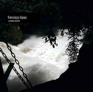 Francisco López - Untitled #228 album cover