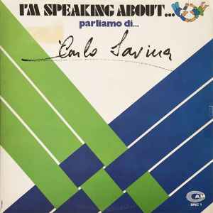 Carlo Savina - I'm Speaking About...Parliamo Di... album cover