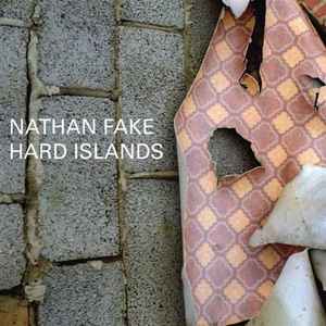 Hard Islands - Nathan Fake