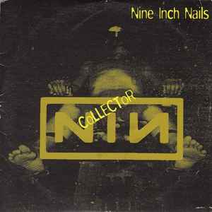 Collector - Nine Inch Nails