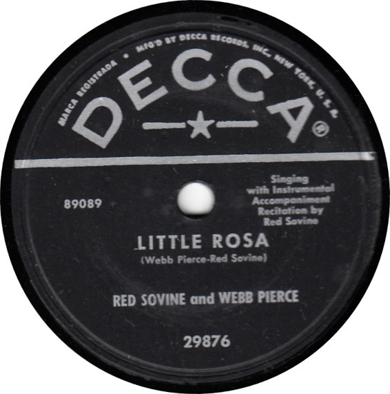 Red Sovine And Webb Pierce / Red Sovine – Little Rosa / Hold Everything  (Till I Get Home) (1956